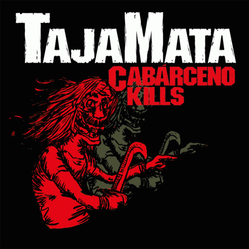 Tajamata : Carbarceno Kills